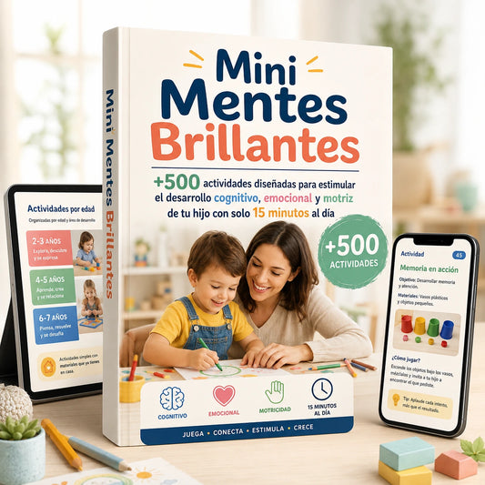 Mini Mentes Brillantes: +500 Actividades Para Tu Hijo